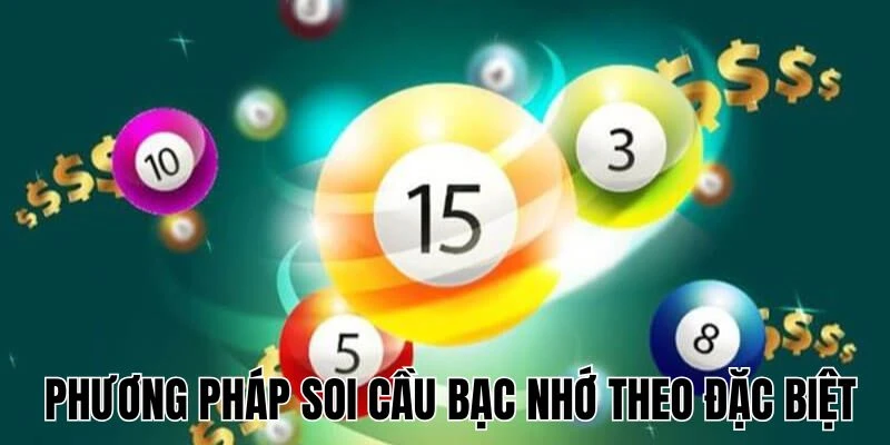 Một vài cách soi cầu bạc nhớ theo đặc biệt tại 181Bet