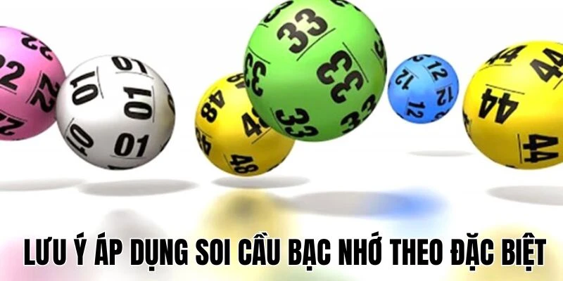 Những lưu ý khi dùng bạc nhớ theo đặc biệt tại 181Bet